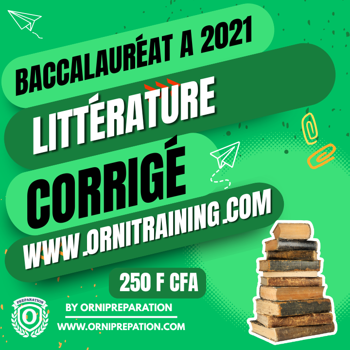 Corrigé de Littérature, Baccalauréat A 2021- Cameroun