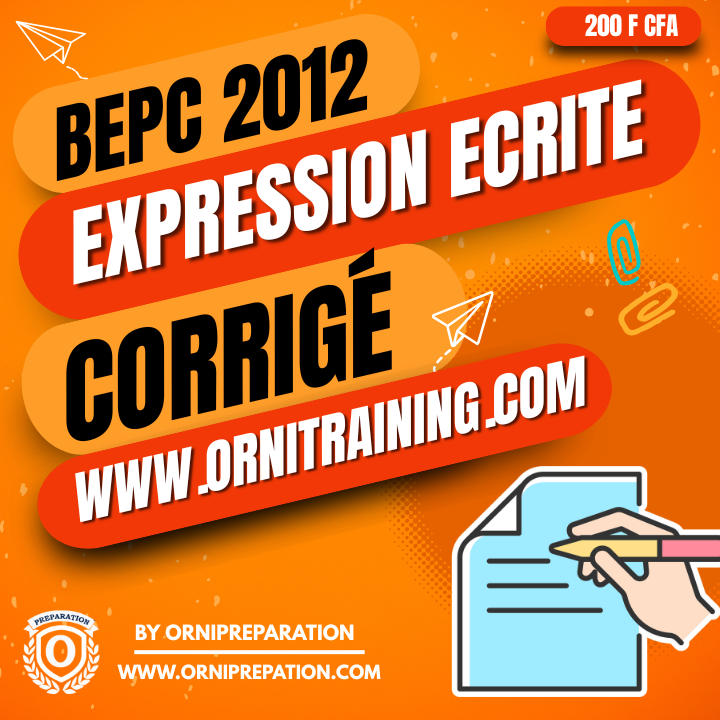 Corrigé d'Expression écrite, BEPC 2012- Cameroun