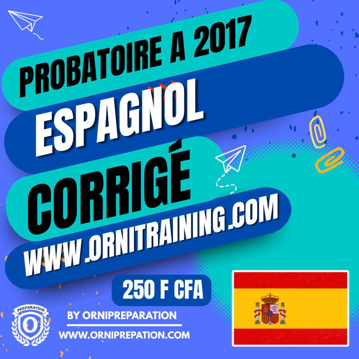 Corrigé d’Espagnol, Probatoire A 2017 – Cameroun