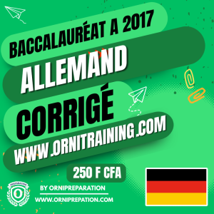 Corrigé de Allemand, Baccalauréat A 2017 Cameroun
