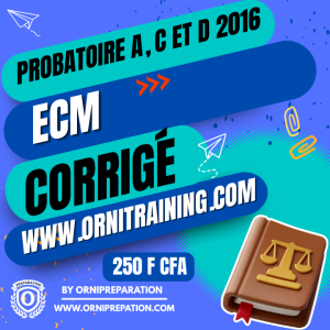 Corrigé d’ECM, Probatoire A, C et D 2016 – Cameroun