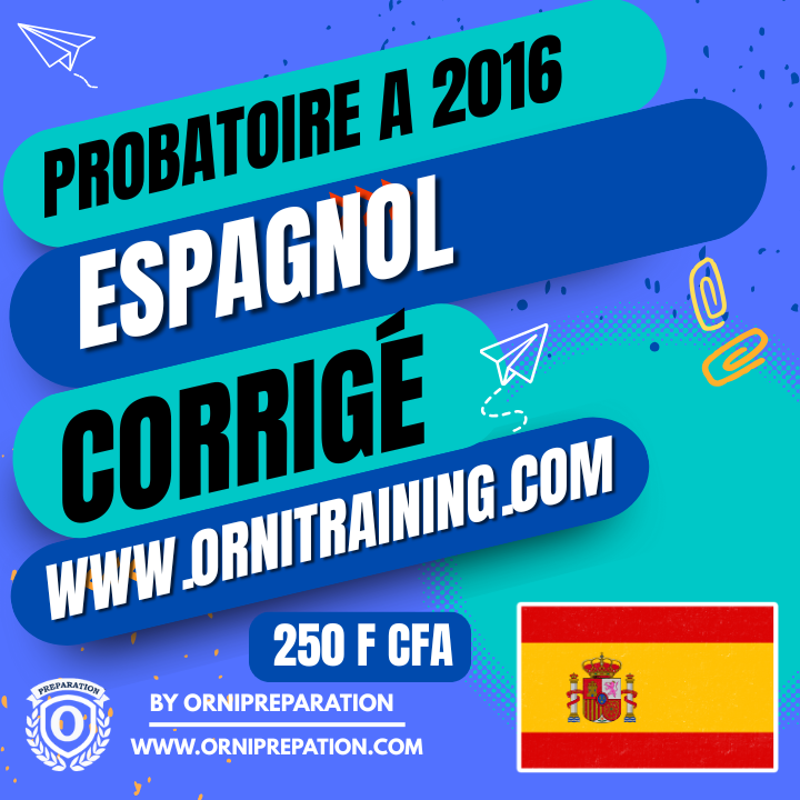 Corrigé d’Espagnol, Probatoire A 2016 – Cameroun