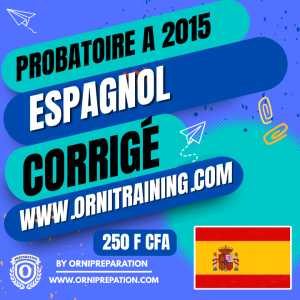 Corrigé d’Espagnol, Probatoire A 2015 – Cameroun
