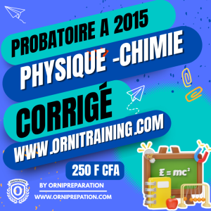 Corrigé de Physique - Chimie, Probatoire A 2015 – Cameroun