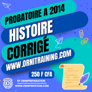 Corrigé d’Histoire, Probatoire A 2014 – Cameroun