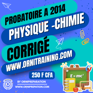 Corrigé de Physique - Chimie, Probatoire A 2014 – Cameroun
