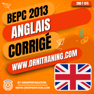 Corrigé d'Anglais, BEPC 2013- Cameroun