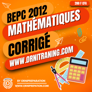 Corrigé de Mathématiques, BEPC 2012 - Cameroun