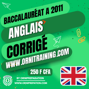 Corrigé d'Anglais, Baccalauréat A  2011 Cameroun