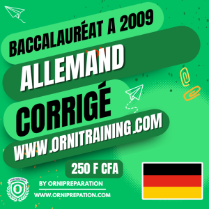 Corrigé de Allemand, Baccalauréat A 2009 Cameroun
