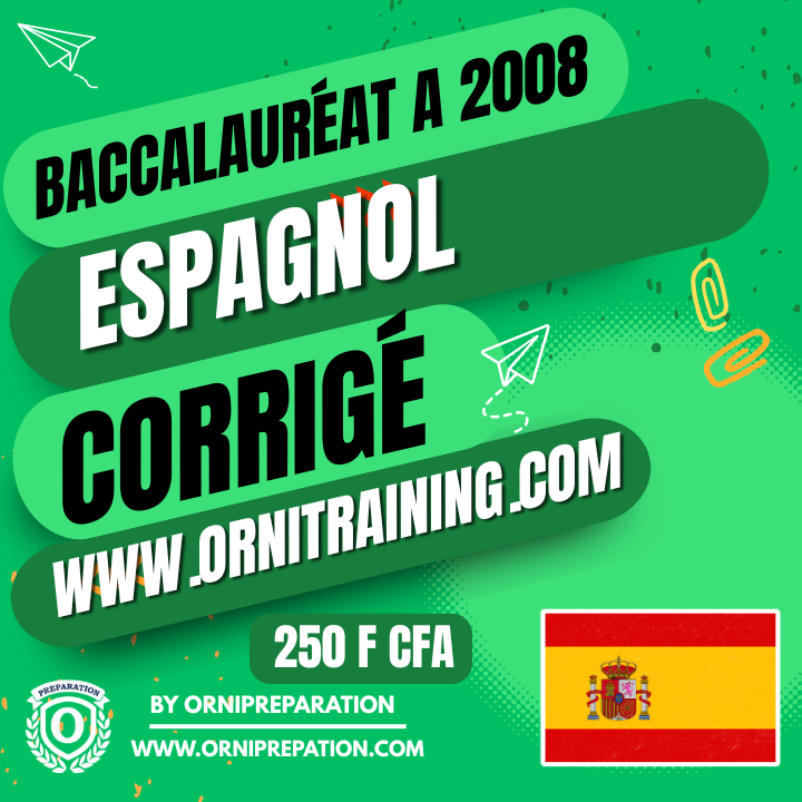 Corrigé d’ESPAGNOL, Baccalauréat A 2008 Cameroun