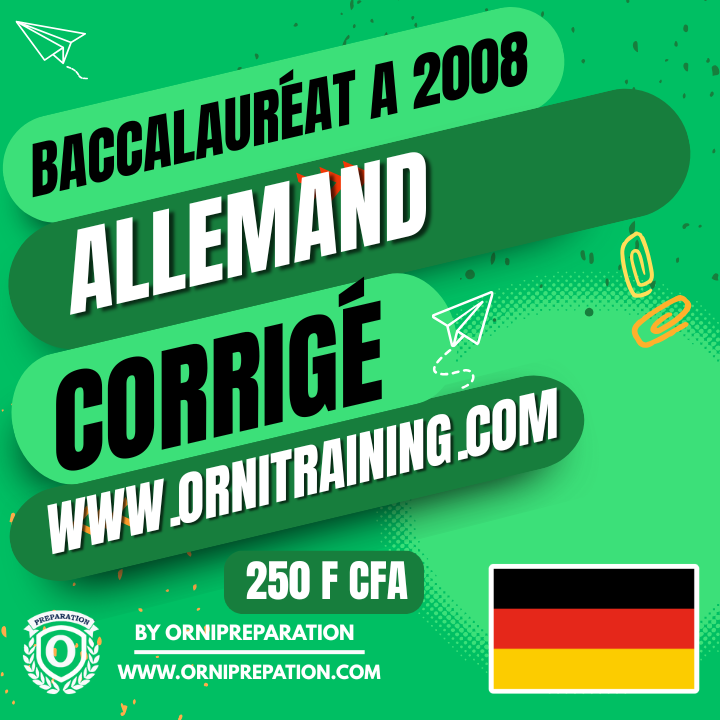 Corrigé de Allemand, Baccalauréat A 2008 Cameroun