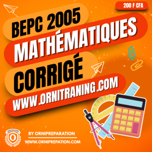 Corrigé de Mathématiques, BEPC 2005 - Cameroun