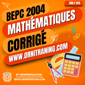 Corrigé de Mathématiques, BEPC 2004 - Cameroun