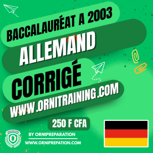 Corrigé de Allemand, Baccalauréat A 2003 Cameroun