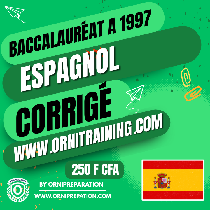Corrigé d’ESPAGNOL, Baccalauréat A 1997 Cameroun