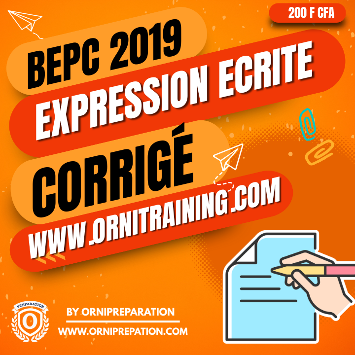 Corrigé d'Expression écrite, BEPC 2019 - Cameroun