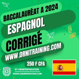 Corrigé d’Espagnol, Baccalauréat A 2024 Cameroun