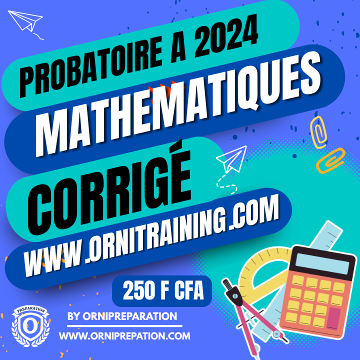 Corrigé de Mathématiques, Probatoire A 2024 – Cameroun