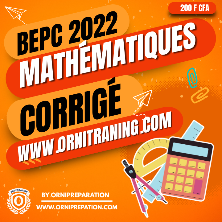 Corrigé de Mathématiques, BEPC 2022 - Cameroun