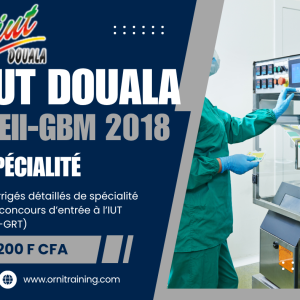 Corrigée de sujet de spécialité 2018 de l'IUT de Douala option GEII-GBM