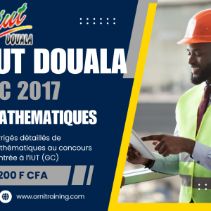Corrigée de sujet de mathématique 2017 de l'IUT de Douala option GC