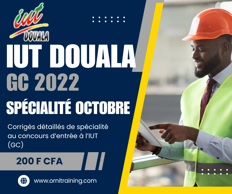 Corrigée de sujet de spécialité octobre 2022 de l'IUT de Douala option GC