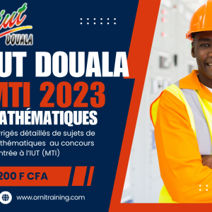 Corrigée de sujet de mathématique 2023 de l'IUT de Douala option MTI