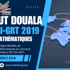 Corrigée de sujet de mathématique 2019 de l'IUT de Douala option GI-GRT