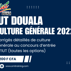 Corrigée de sujet de culture générale 2022 de l'IUT de Douala option OGA ; GEII-GBM ; GC ; MTI ; GI-GRT ;GLT-GAPMO