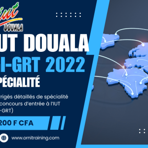 Corrigée de sujet de spécialité 2022 de l'IUT de Douala option GI-GRT