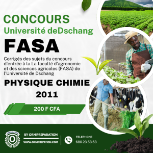 Corrigée de sujet de physique chimie 2011 de la FASA