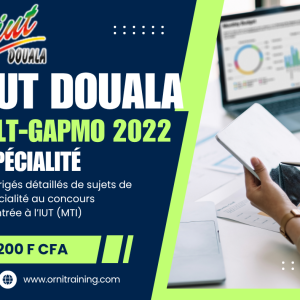 Corrigée de sujet de spécialité 2022 de l'IUT de Douala option GLT-GAPMO