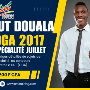 Corrigée de sujet de spécialité 2017 de l'IUT de Douala option OGA