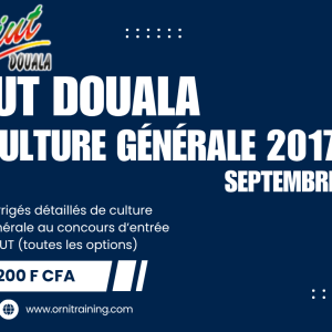 Corrigée de sujet de culture générale septembre 2017 de l'IUT de Douala option OGA ; GEII-GBM ; GC ; MTI ; GI-GRT ;GLT-GAPMO