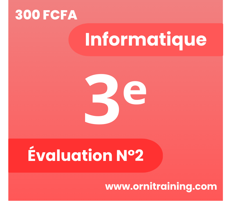 Épreuve préfabriquée d'Informatique, 3èmes, 2eme Séquence - Cameroun