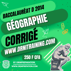 Corrigé de Géographie, Baccalauréat D 2014 Cameroun