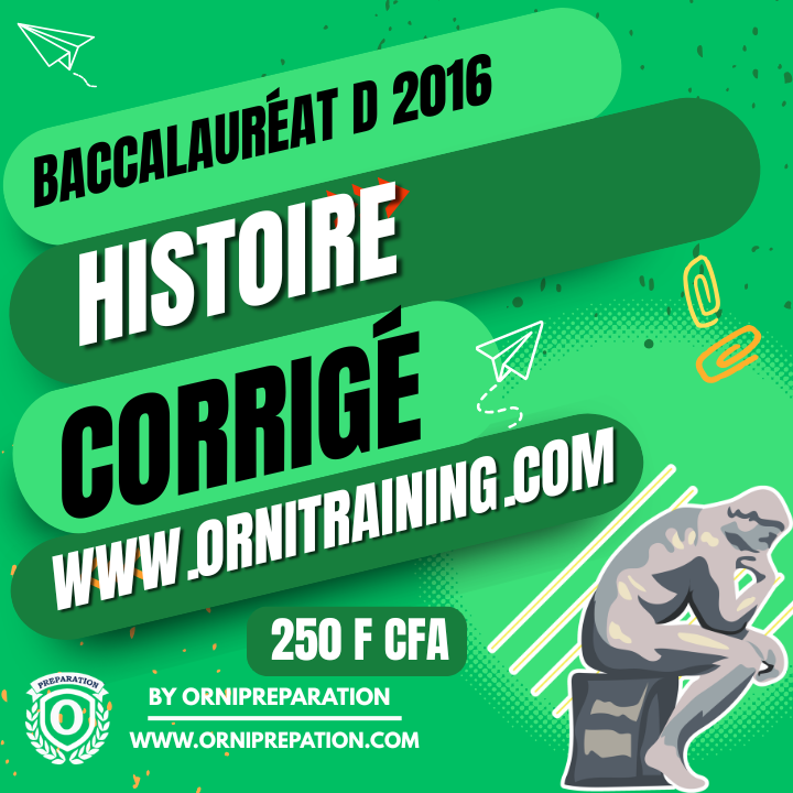 Corrigé d’Histoire , Baccalauréat A 2016 Cameroun
