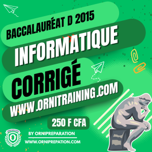 Corrigé de Informatique, Baccalauréat D 2016 Cameroun
