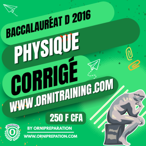 Corrigé de Physique, Baccalauréat D 2016 Cameroun
