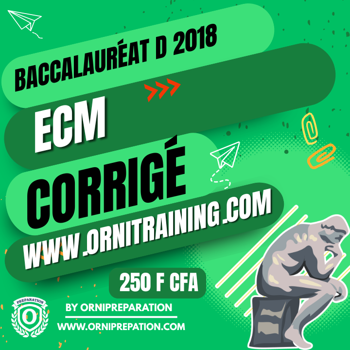 Corrigé d’ECM , Baccalauréat A 2018 Cameroun